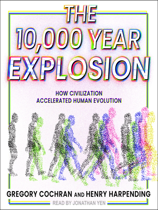 Title details for The 10,000 Year Explosion by Gregory Cochran - Available